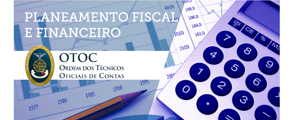 Planeamento Fiscal e Financeiro acreditado pela OTOC